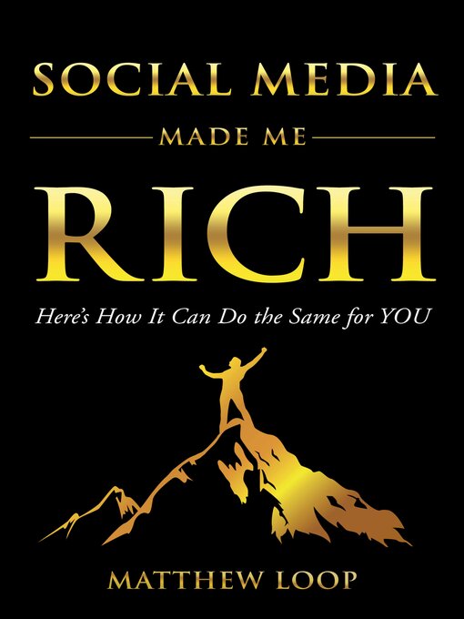Title details for Social Media Made Me Rich by Matthew Loop - Available